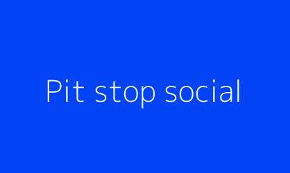 Pit stop social